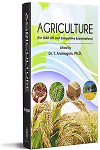 Agriculture - For ICAR, JRF, UPSC and other Competitive Examinations [Paperback] T. Arumugam