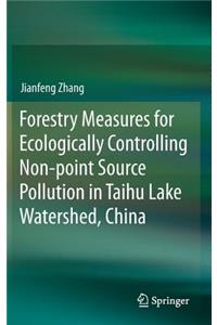 Forestry Measures for Ecologically Controlling Non-Point Source Pollution in Taihu Lake Watershed, China