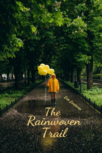 The Rainwoven Trail