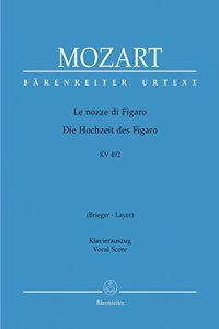 Le Nozze di Figaro (Opera buffa in 4 atti) KV 492