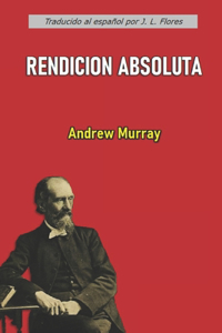 Rendición Absoluta (con notas)