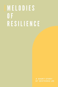 Melodies of Resilience