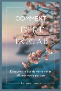 Comment Être Ikigai