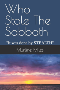 Who Stole The Sabbath