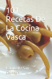 101 Recetas De La Cocina Vasca