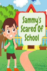 Sammy's Scared Of School
