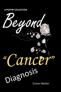 Beyond the Diagnosis (Cancer Warriors)