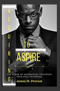 Acquiring to Aspire