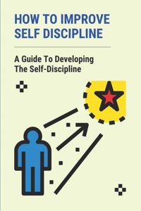 How To Improve Self Discipline