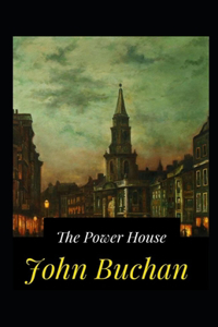 The Power House-Original Classic Edition(Annotated)