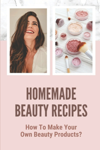 Homemade Beauty Recipes