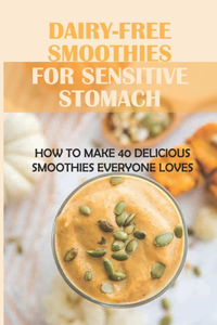 Dairy-Free Smoothies For Sensitive Stomach