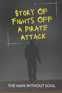 Story Of Fights Off A Pirate Attack