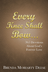 Every Knee Shall Bow...
