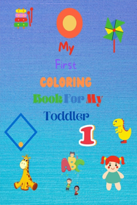My First Coloring Book For My Toddler