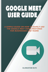 Google Meet User Guide