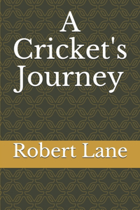 Cricket's Journey