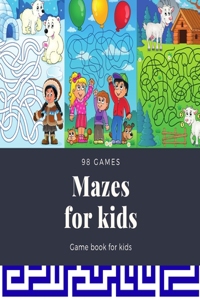 Mazes for kids - 98 games - Game book for kids