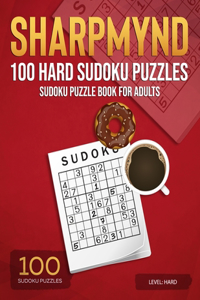 Sharpmynd - 100 Hard Sudoku Puzzles