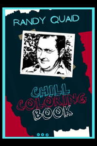 Randy Quaid Chill Coloring Book