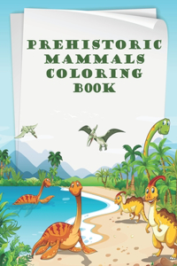 Prehistoric Mammals Coloring Book