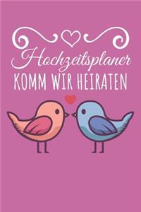 Hochzeitsplaner komm wir heiraten