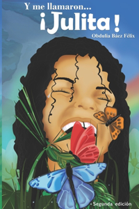 Y me llamaron... ¡Julita!
