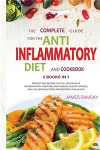 The Complete Guide Anti Inflammatory Diet and Cookbook
