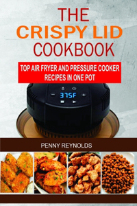 The Crispy Lid Cookbook