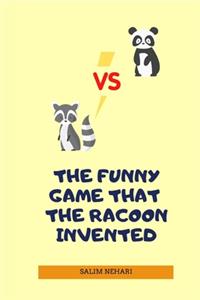 The Funny Game That the Racoon Invented