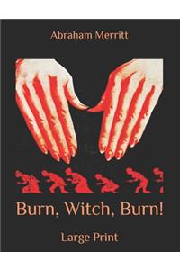 Burn, Witch, Burn!