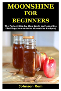 Moonshine for Beginners
