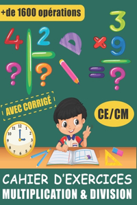 Cahier D'exercices - Multiplication & Division Avec Corrigé