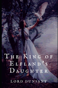 The King of Elfland's Daughter (Unabridged)