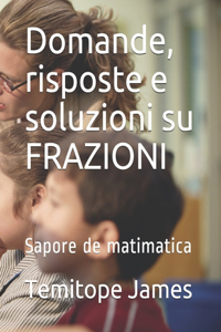 Domande, risposte e soluzioni su FRAZIONI