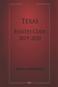 Texas Estates Code 2019-2020