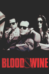 Blood and Wine: Screenplay