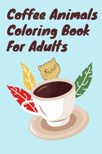 Coffee Animals Coloring Book For Adults