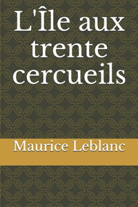 L'Île aux trente cercueils