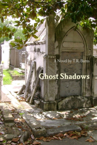 Ghost Shadows: A Novel by Todd R Burns