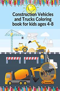 Construction Vehicles and Trucks Coloring book for Kids Ages 4-8