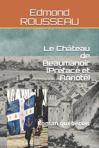 Le Château de Beaumanoir (Préfacé et Annoté)