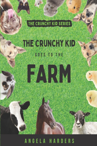 Crunchy Kid Goes to the Farm