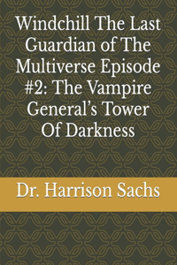 Windchill The Last Guardian of The Multiverse Episode #2