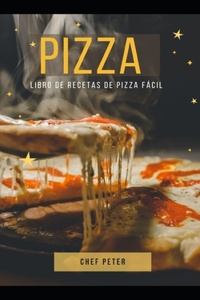 PIZZA Libro de recetas de pizza fácil