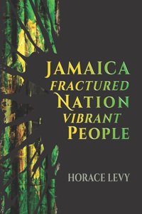 Jamaica Fractured Nation Vibrant People