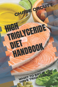 High Triglyceride Diet Handbook