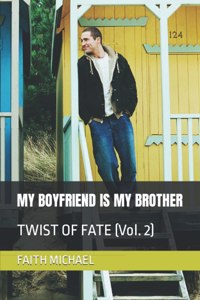 My Boyfriend Is My Brother