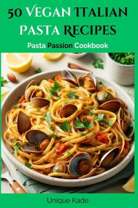 50 Vegan Italian Pasta Recipes