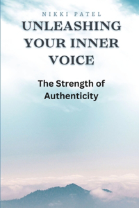 Unleashing Your Inner Voice (Large Print Edition)